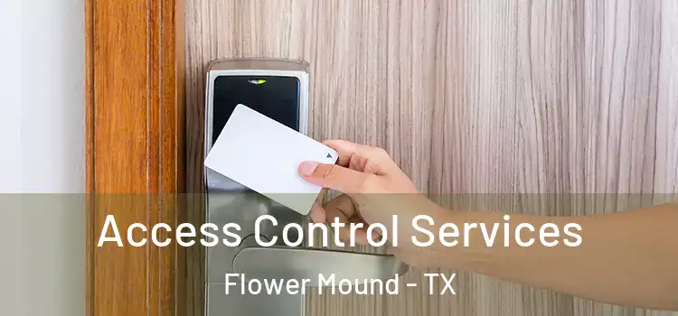 Access Control Services Flower Mound - TX