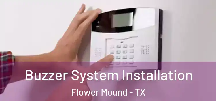 Buzzer System Installation Flower Mound - TX