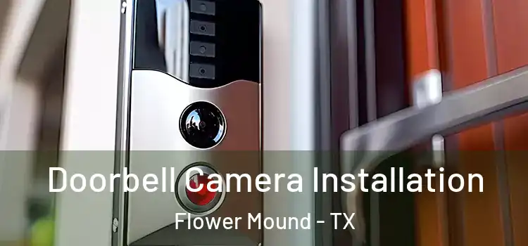  Doorbell Camera Installation Flower Mound - TX