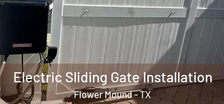 Electric Sliding Gate Installation Flower Mound - TX