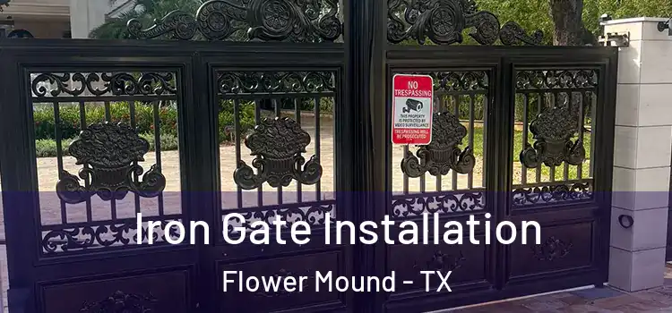 Iron Gate Installation Flower Mound - TX