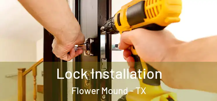 Lock Installation Flower Mound - TX