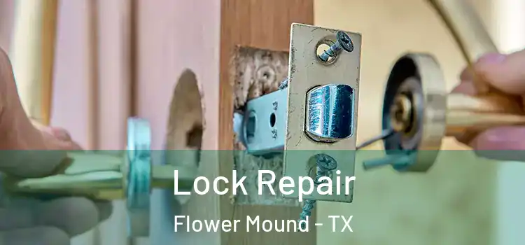 Lock Repair Flower Mound - TX