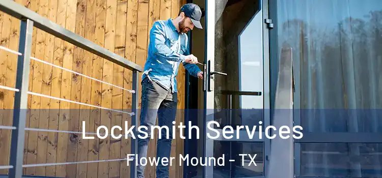 Locksmith Services Flower Mound - TX