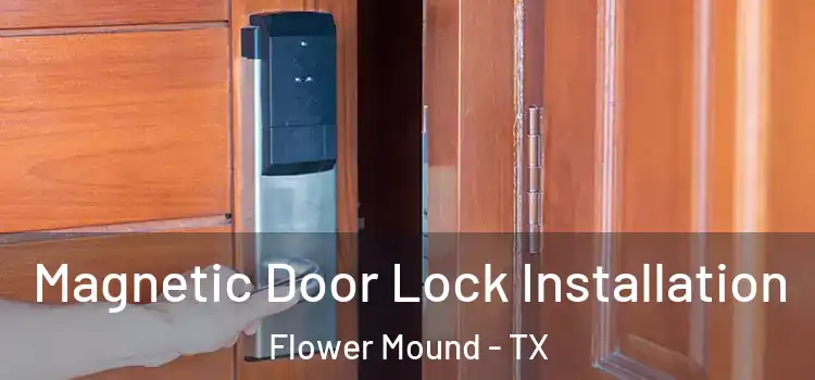  Magnetic Door Lock Installation Flower Mound - TX