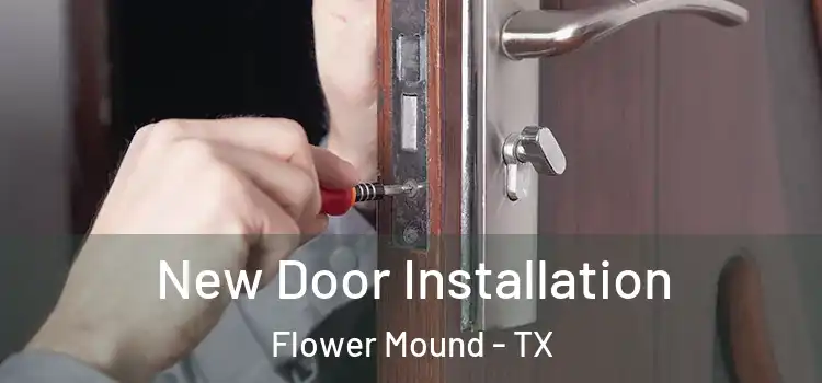 New Door Installation Flower Mound - TX