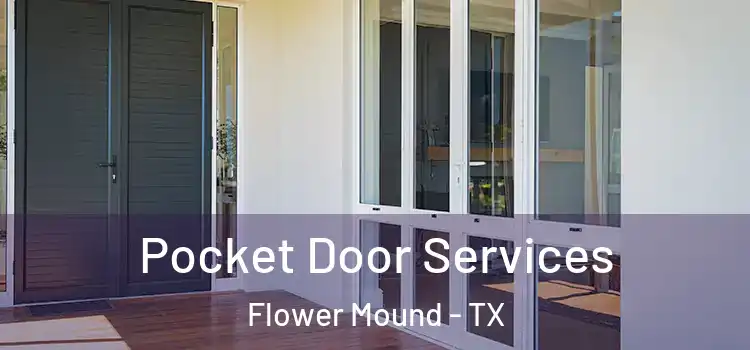 Pocket Door Services Flower Mound - TX