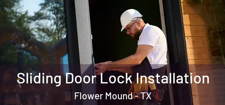 Sliding Door Lock Installation Flower Mound - TX
